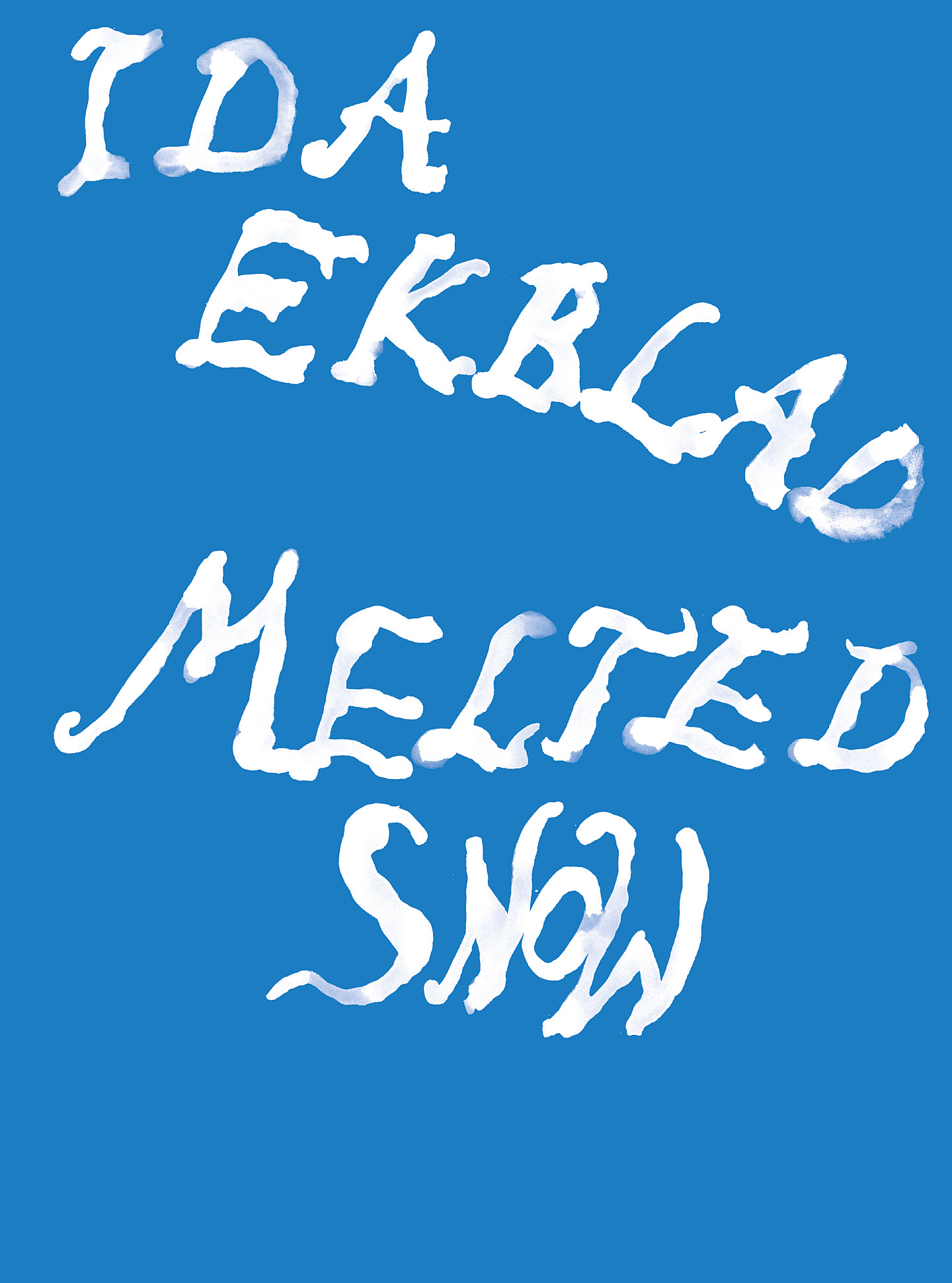 Ida Ekblad «Melted Snow»