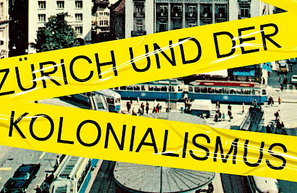 Zürich stellt sich seiner kolonialen Vergangenheit